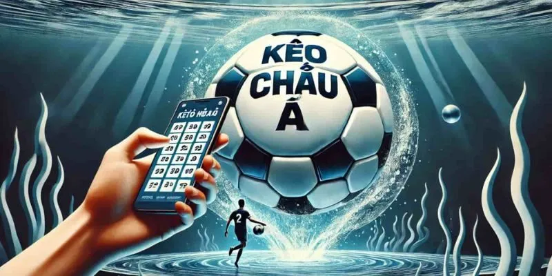 Bí Quyết Làm Chủ Kèo Châu Á Để Gia Tăng Tỷ Lệ Chiến Thắng 1 Bí Quyết Làm Chủ Kèo Châu Á Để Gia Tăng Tỷ Lệ Chiến Thắng
