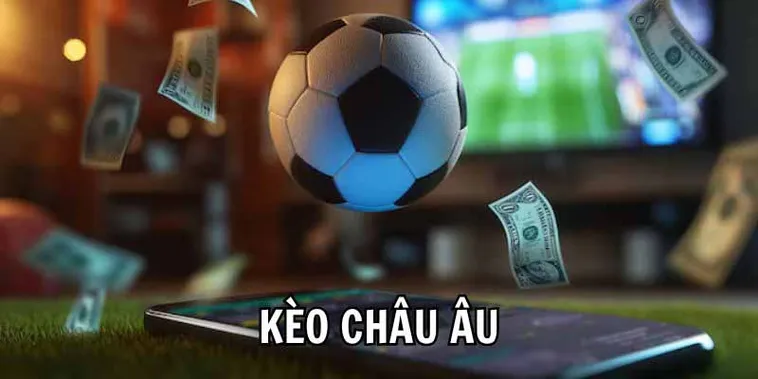 Chinh Phục Kèo Châu Âu Để Đạt Lợi Nhuận Bền Vững Trong Cá Cược
