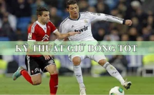 Nghệ Thuật Và Kỹ Thuật Khống Chế Bóng Đỉnh Cao Trong Bóng Đá Hiện Đại